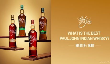 Master of Malt Blog - What are the best Paul John Indian whiskies?