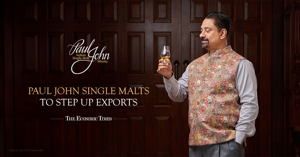 Paul John single malts to step up exports, says company chairman